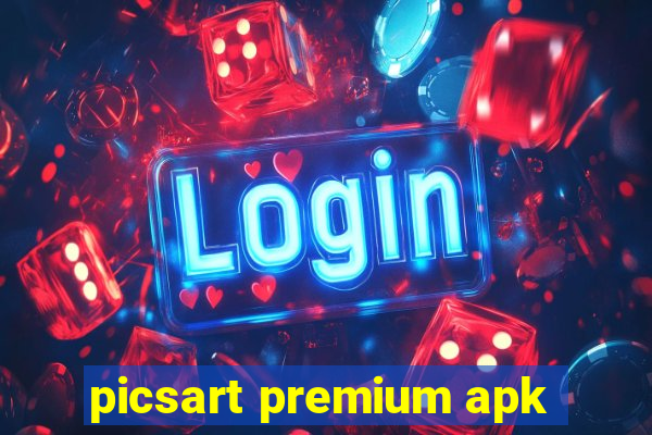 picsart premium apk